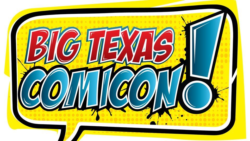 Friday Big Texas Comicon