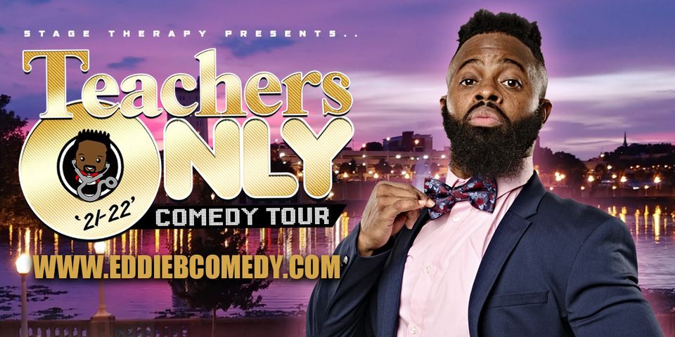 Eddie B Teachers Only Comedy Tour