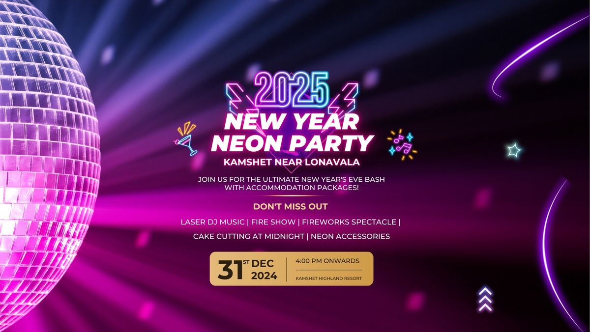 Neon New Year Party 2025 in Kamshet, Lonavala Near Pune & Mumbai