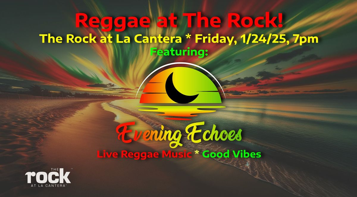 Fourth Friday - Reggae at The ROCK featuring Evening Echoes!