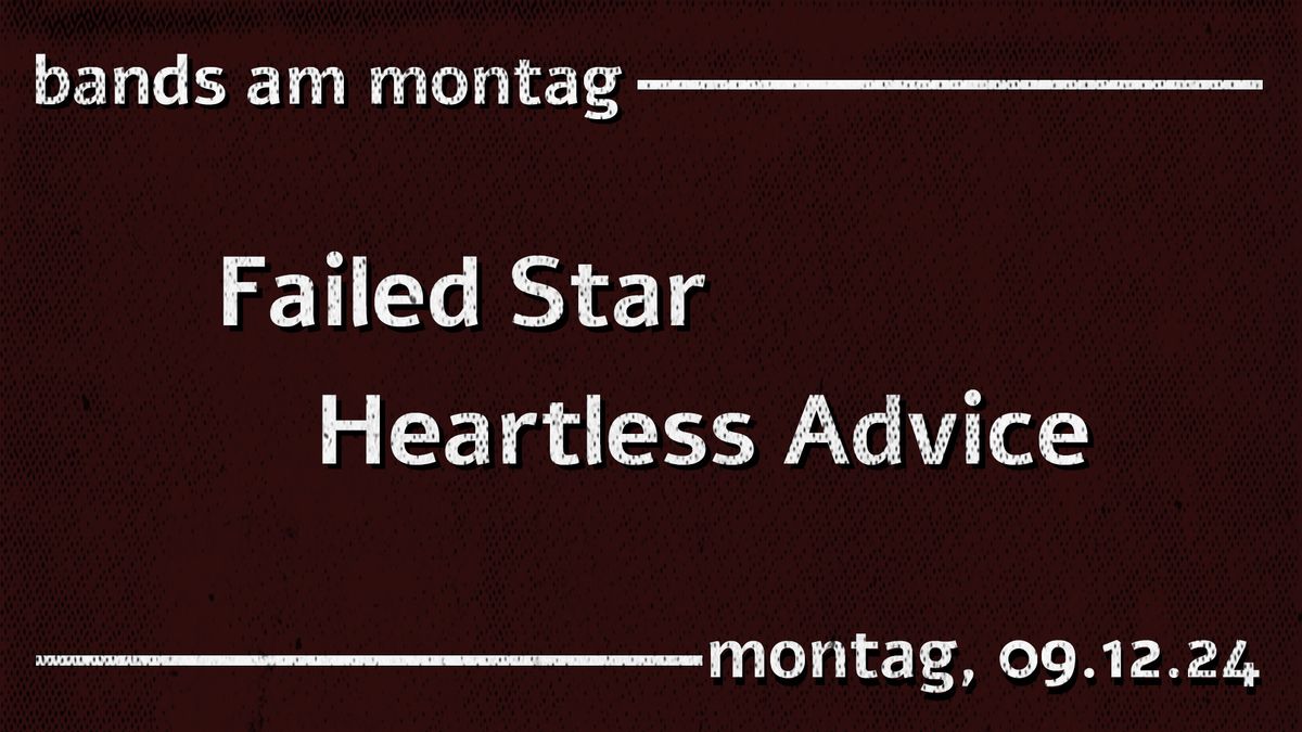 Bands am Montag: Failed Star \/ Heartless Advice \u2022 Kulturcafe Mainz