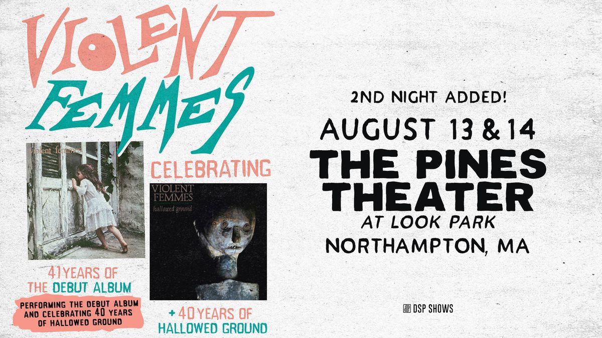 Violent Femmes at The Pines Theater at Look Park (Northampton, MA) - 2 NIGHTS!