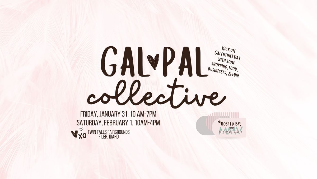 2nd Annual Gal Pal Collective: Galentine Women's Vendor Event