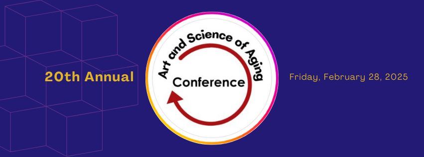 Art & Science of Aging Conference: 20th Anniversary