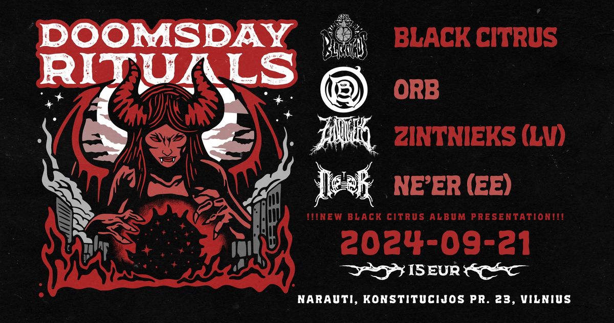 DOOMSDAY RITUALS: BLACK CITRUS, ORB, ZINTNIEKS, NE'ER | VILNIUS