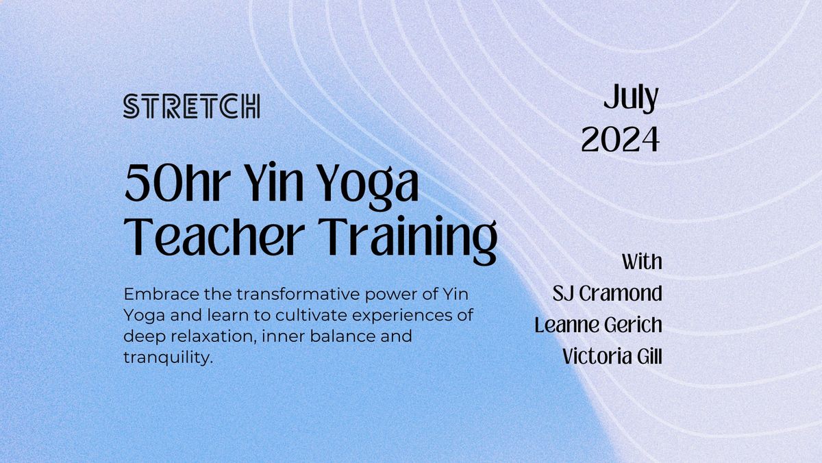 50HR Yin Yoga Teacher Training | Stretch Yoga Brisbane CBD