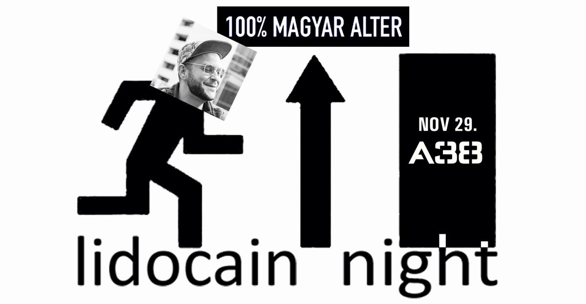 LIDOCAIN NIGHT \/ 100% MAGYAR ALTER