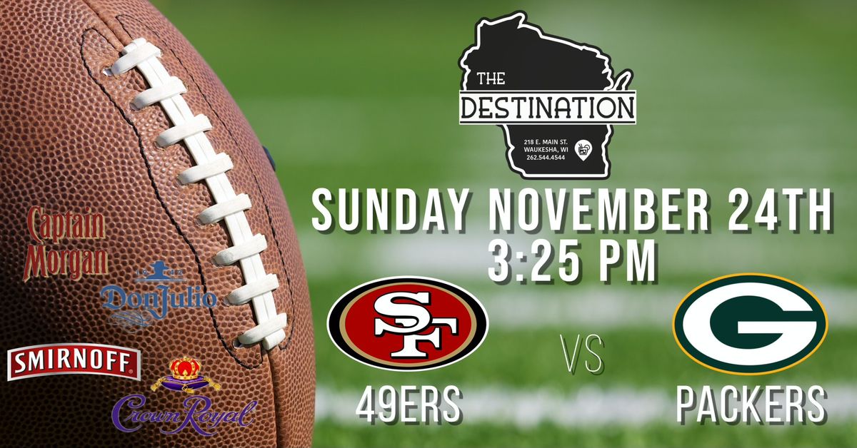 The Destination 49ers vs Packers Watch Party 