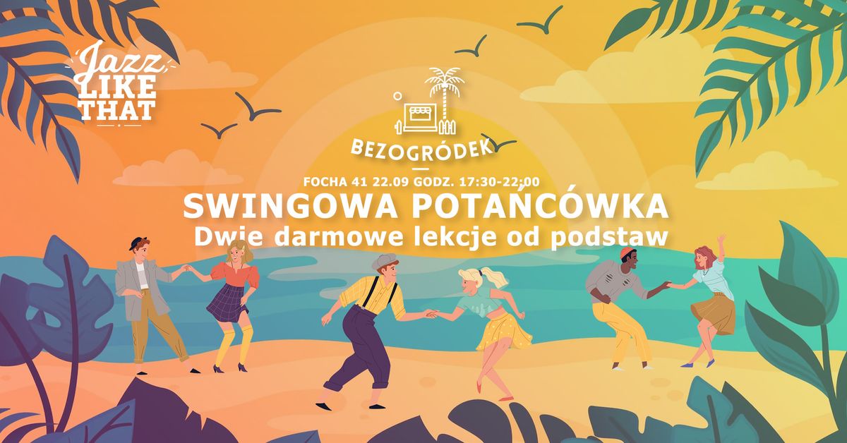 Swingi Bezogr\u00f3dek - pota\u0144c\u00f3wka & dwie darmowe lekcje od podstaw: Boogie Woogie oraz Lindy Hop!