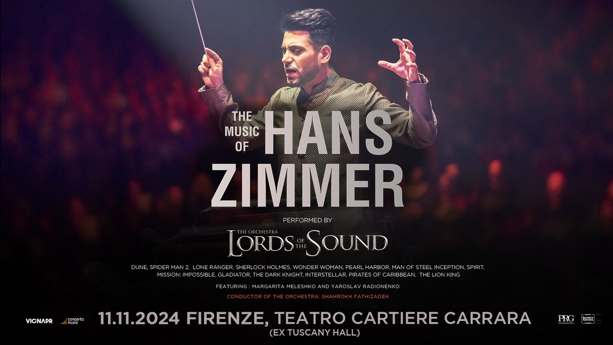 The Music of HANS ZIMMER  \u25cf Firenze, Teatro Cartiere Carrara \u25cf 11.11.2024