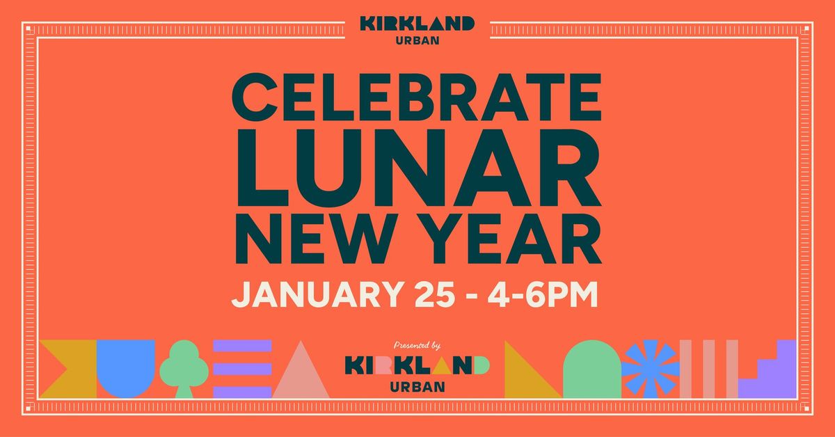 Celebrate Lunar New Year at Kirkland Urban! 