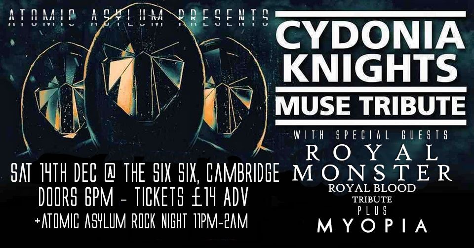 Cydonia Knights (MUSE Tribute) & Royal Monster (Royal Blood Tribute) + Myopia LIVE @ The Six Six