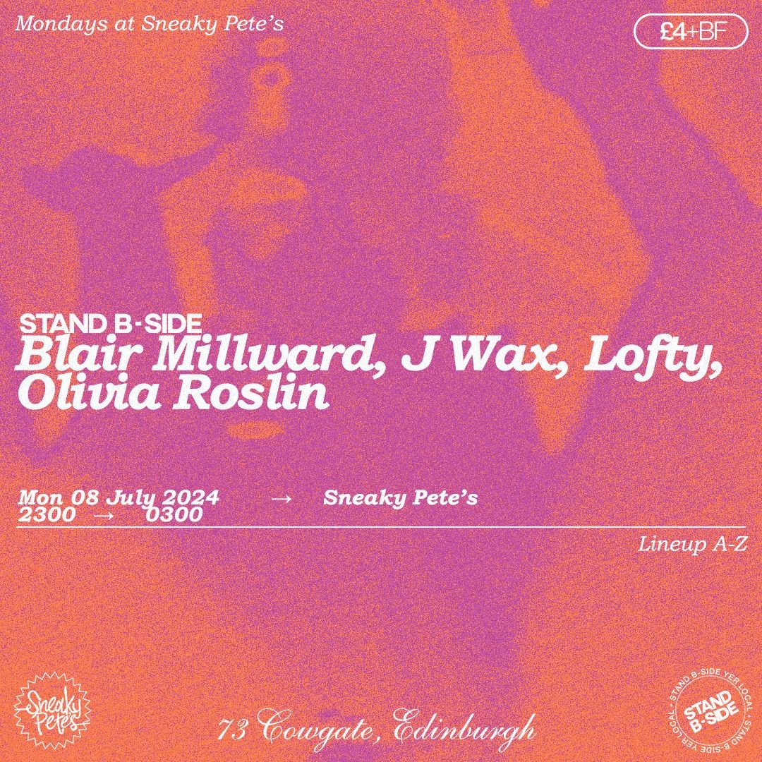 Stand B-Side Club \/\/ Blair Millward, J Wax, Lofty, Olivia Roslin