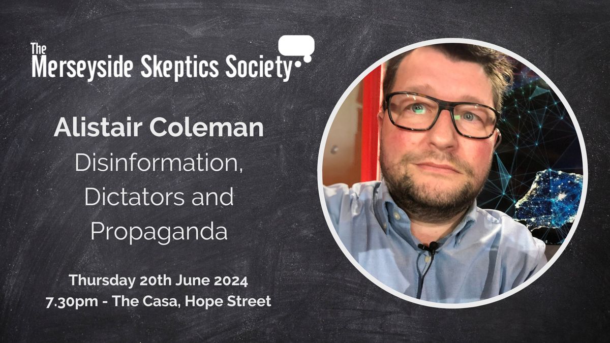 Alistair Coleman - Disinformation, Dictators and Propaganda