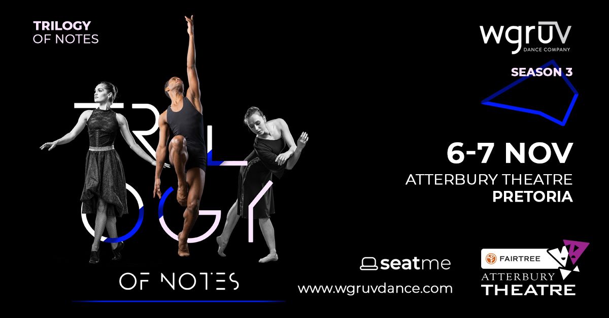  TRILOGY OF NOTES \u2013 WGRUV Dance Company