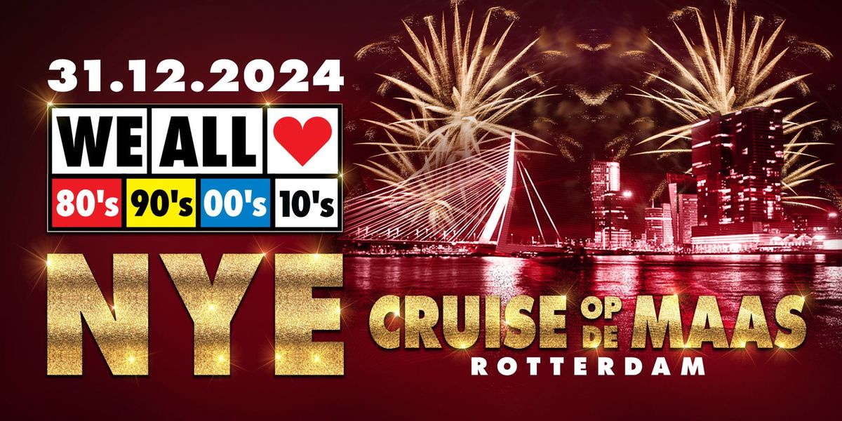 We All Love 80's 90's 00's 10's NYE - Cruise op de Maas - Rotterdam