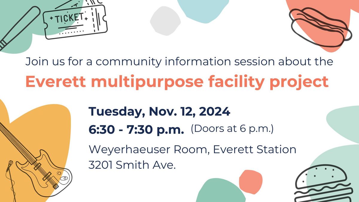 Everett Multipurpose Facility Project Community Information Session