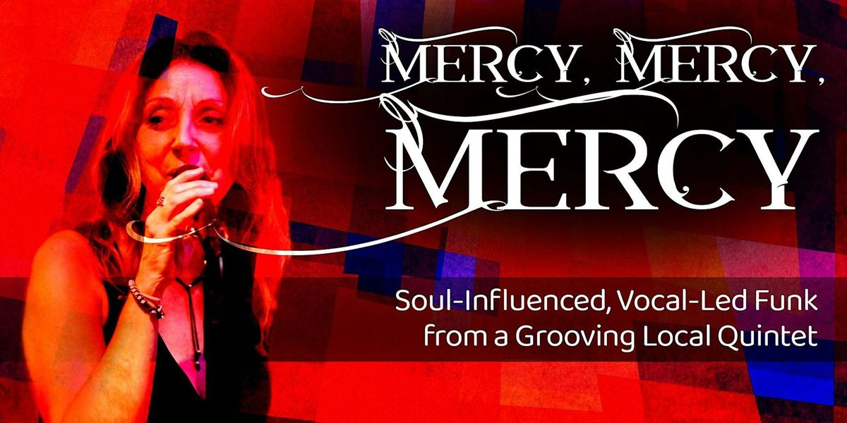 funk and soul @ temperance | Mercy, Mercy, Mercy