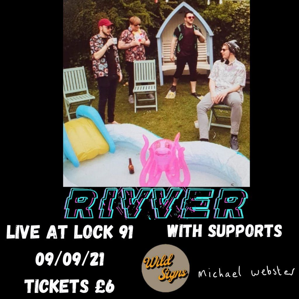 Rivver with Support from Wild Signs and Michael Webster