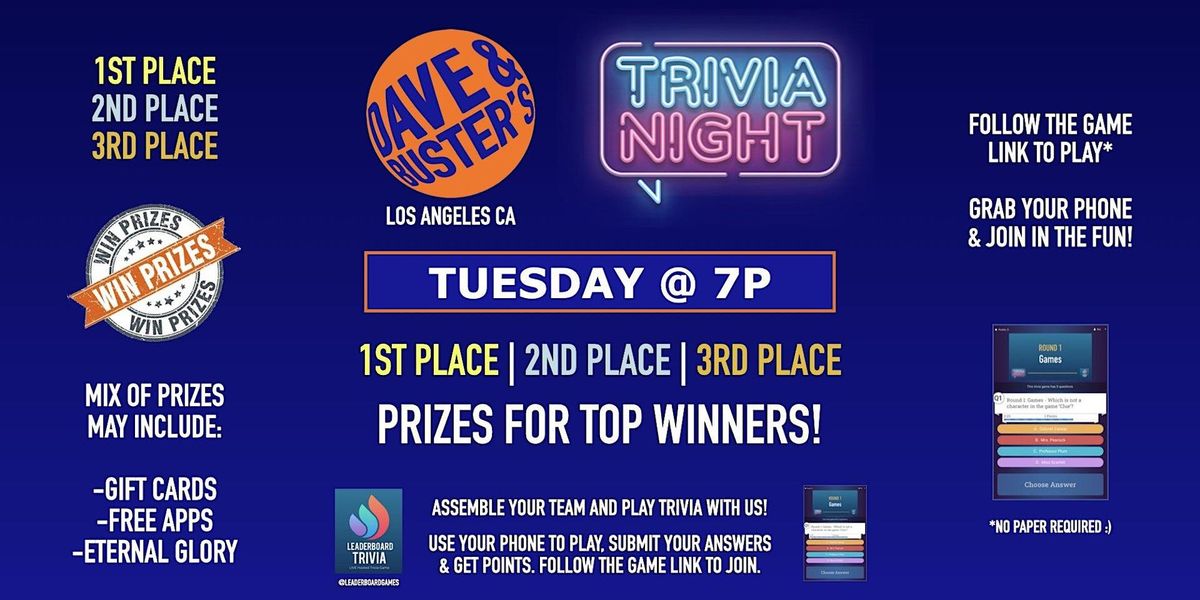 Leaderboard Trivia | Dave & Buster's - Hollywood Los Angeles CA - TUE 7p