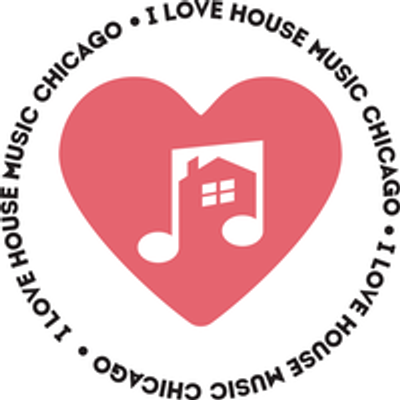 I Love House Music Chicago