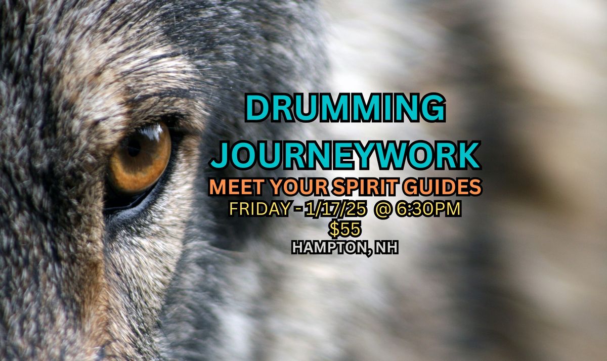 Drumming  Journeywork - Meet Your Spirit Guides