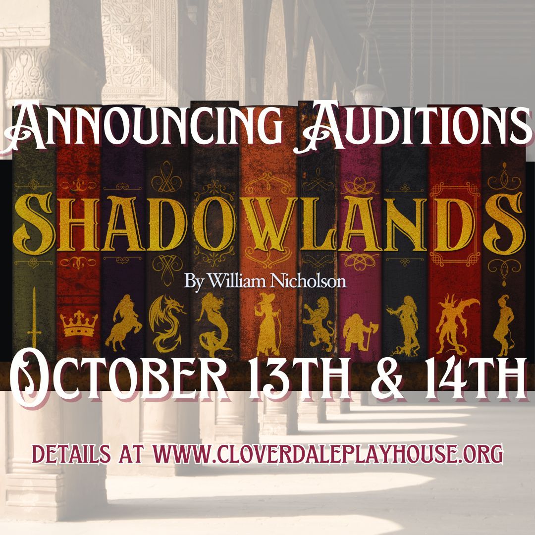 ANNOUNCING AUDITIONS -- SHADOWLANDS