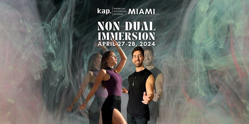 KAP Kundalini Activation Process \u2022 Non-Dual Immersion Workshop in Miami