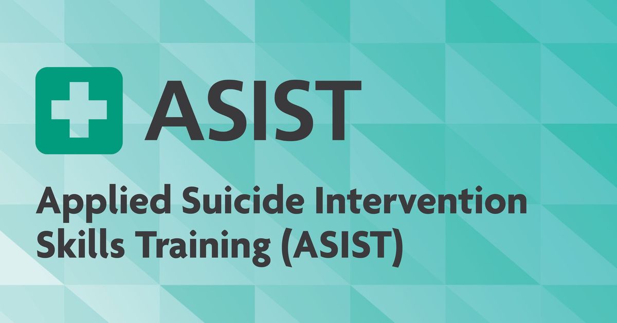 Applied Suicide Intervention Skills Training (ASIST)