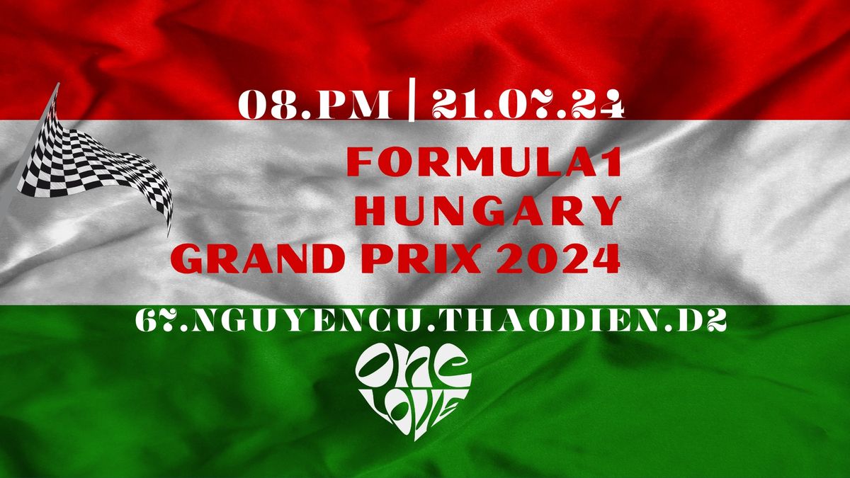F1 - HUNGARY GRAND PRIX 2024 AT ONE LOVE BAR !