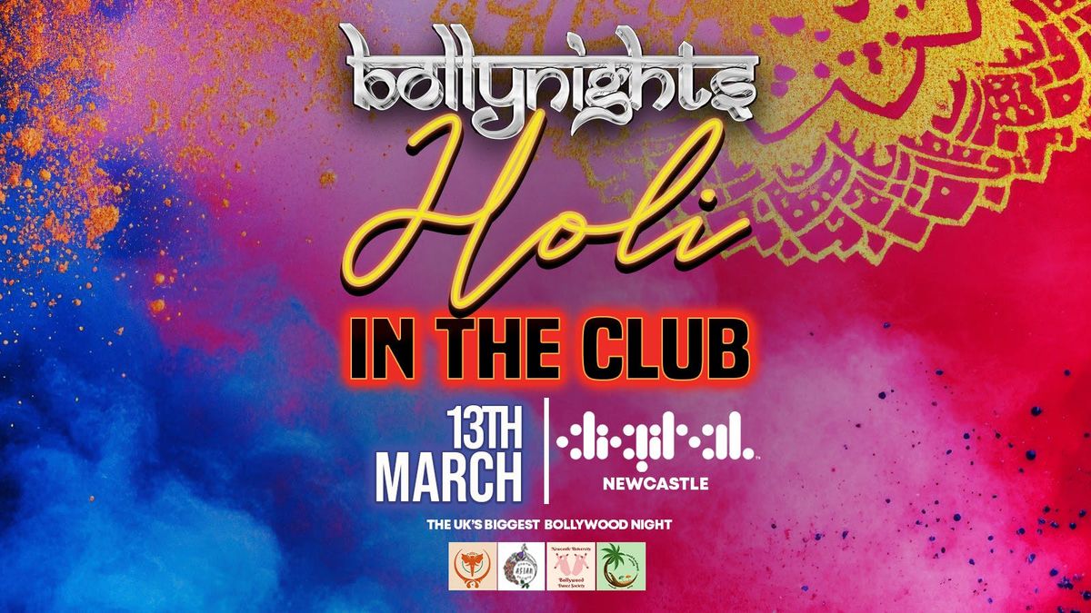 Bollynights Newcastle - Holi in the club | Thursday 13th March | Digital