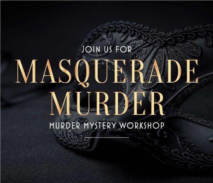 MASQUERADE MYSTERY && MINI SIGN WORKSHOP