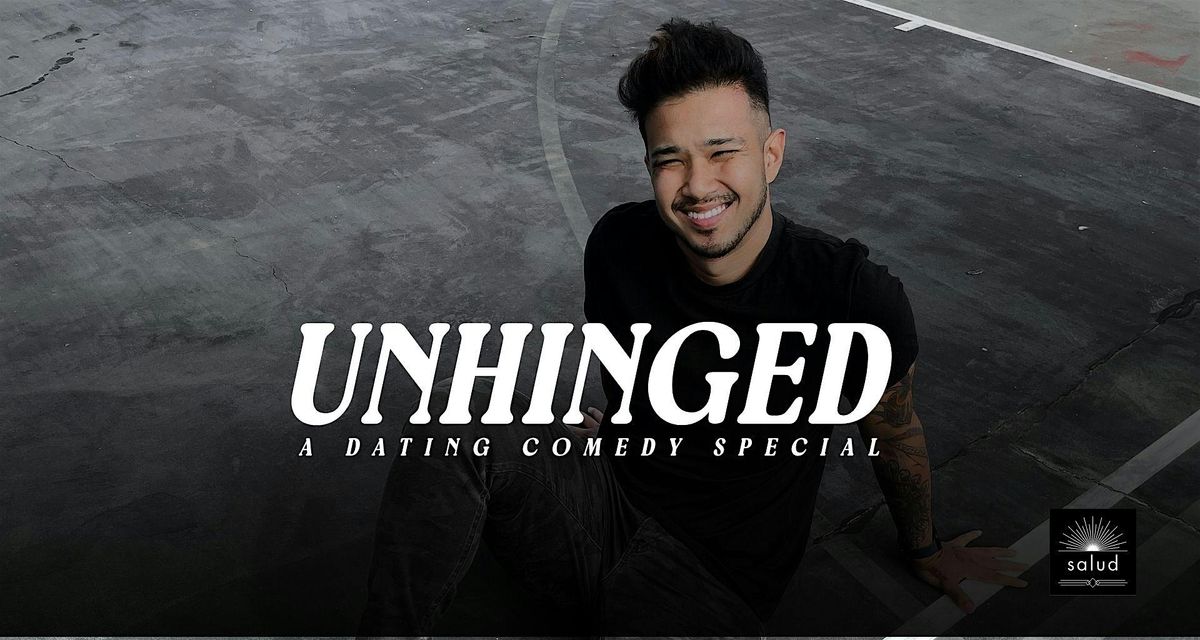 Unhinged - A Dating Comedy Special