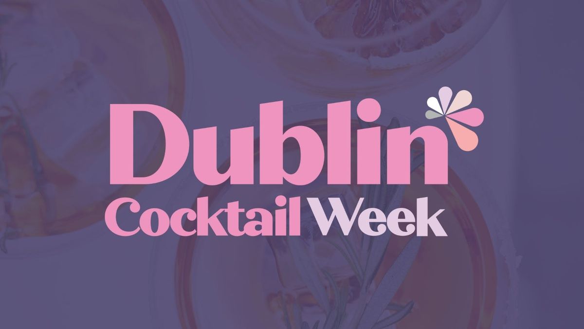 Dublin Cocktail Week 2025