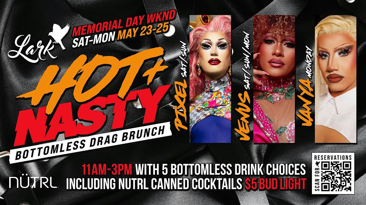 Hot & Nasty Bottomless Drag Brunch (Memorial Day Weekend!)