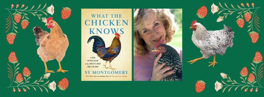 Sy Montgomery and "What the Chicken Knows" 