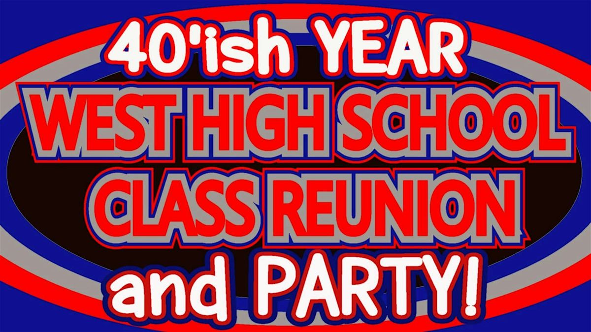 West High School - 40'ish Year Class Reunion