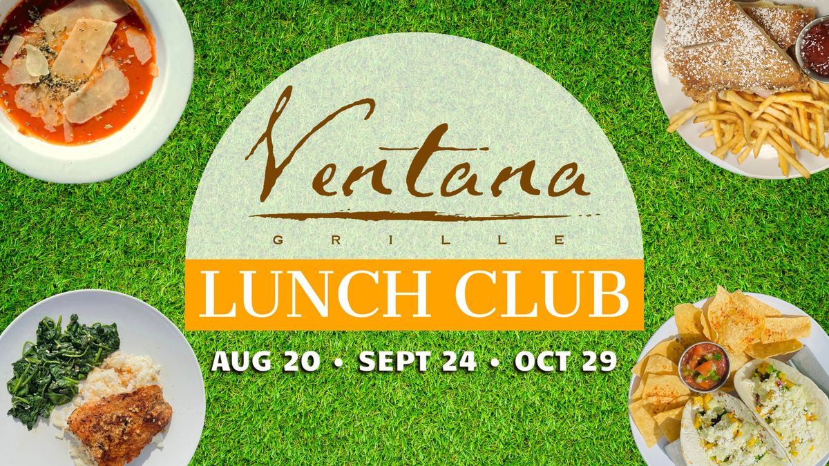 Ventana Lunch Club