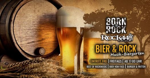 Rock44 & Born To Rock-Rockbiergarten mit DJ HOS