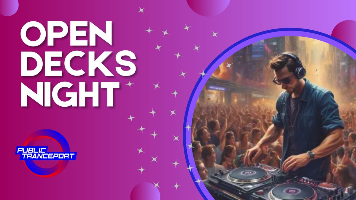 Open Decks Night @ Public Tranceport 