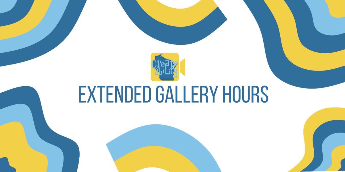 Extended Gallery Hours