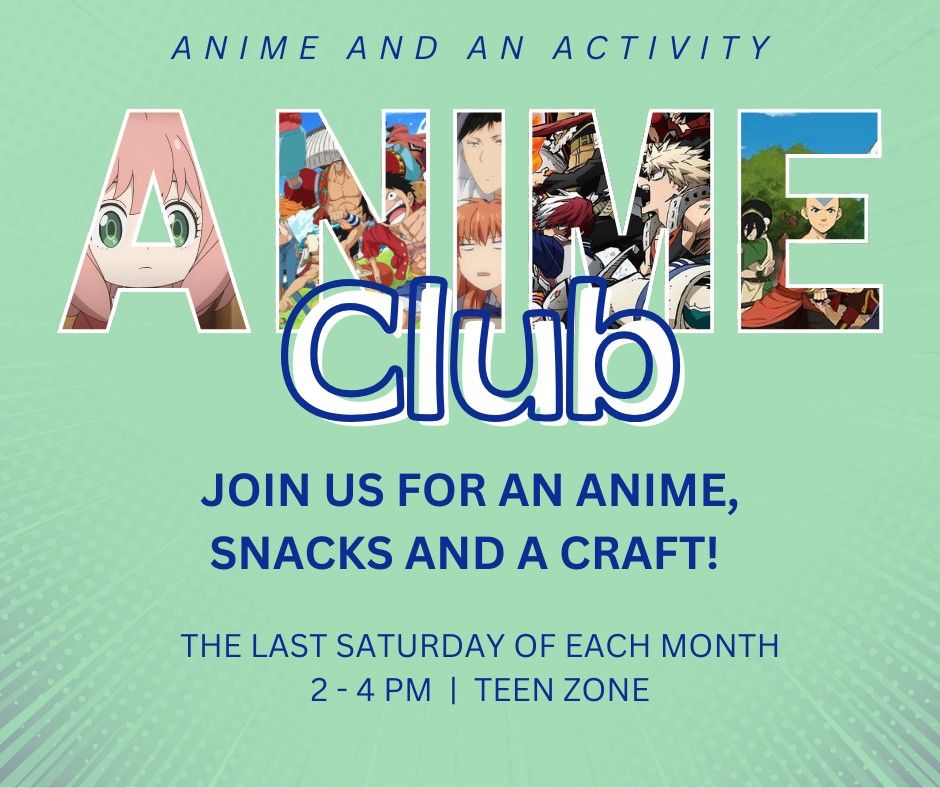 TEENS: Anime Club! - Main Library Teen Zone