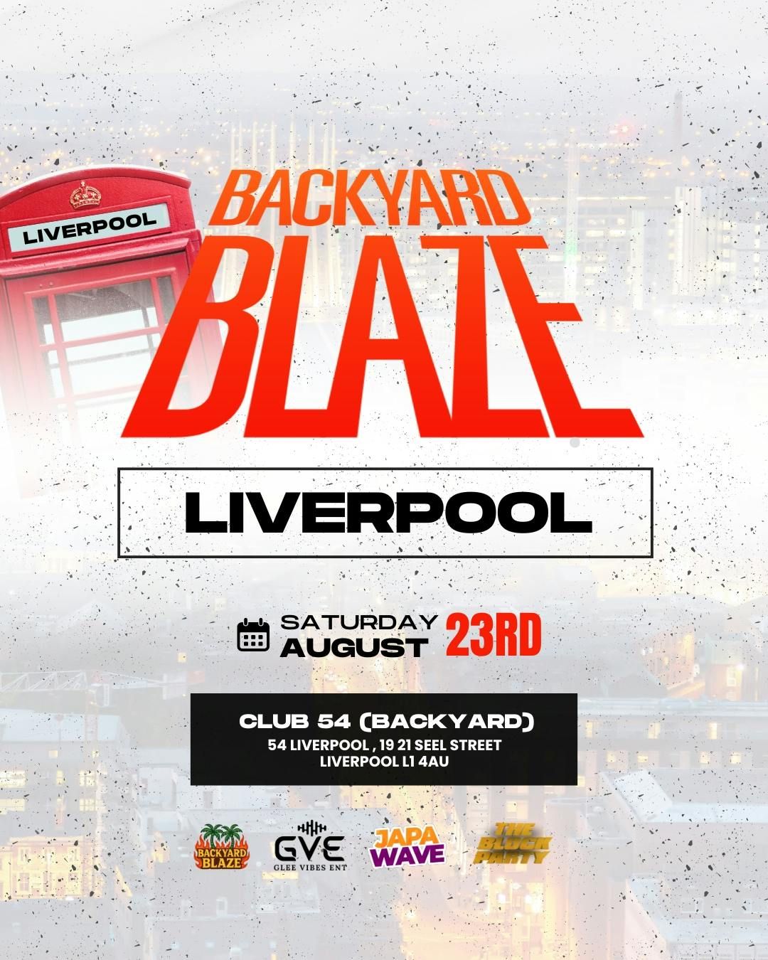 BACKYARD BLAZE : BANK HOLIDAY EDITION - LIVERPOOL