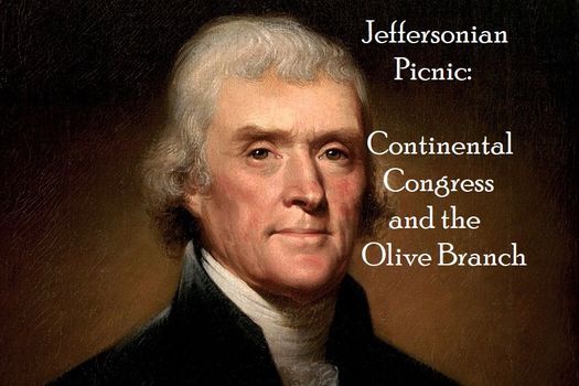 Jeffersonian Picnic: Continental Congress and the Olive Branch