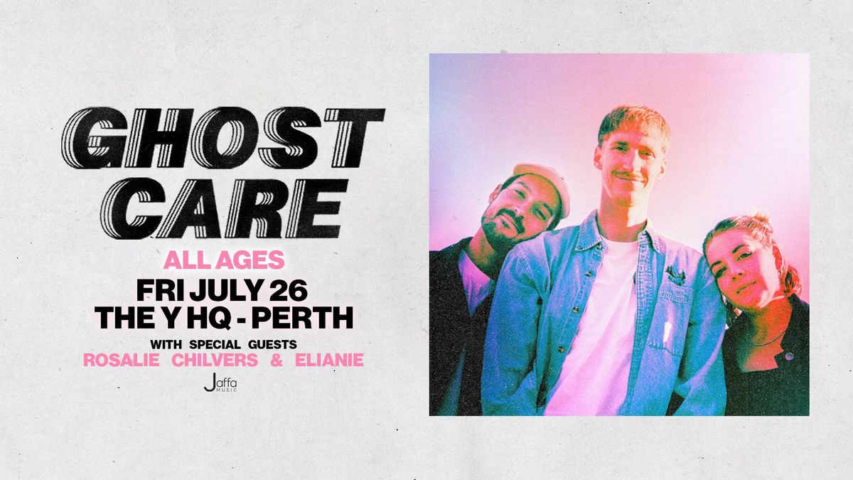 Ghost Care - All Ages Show - Perth