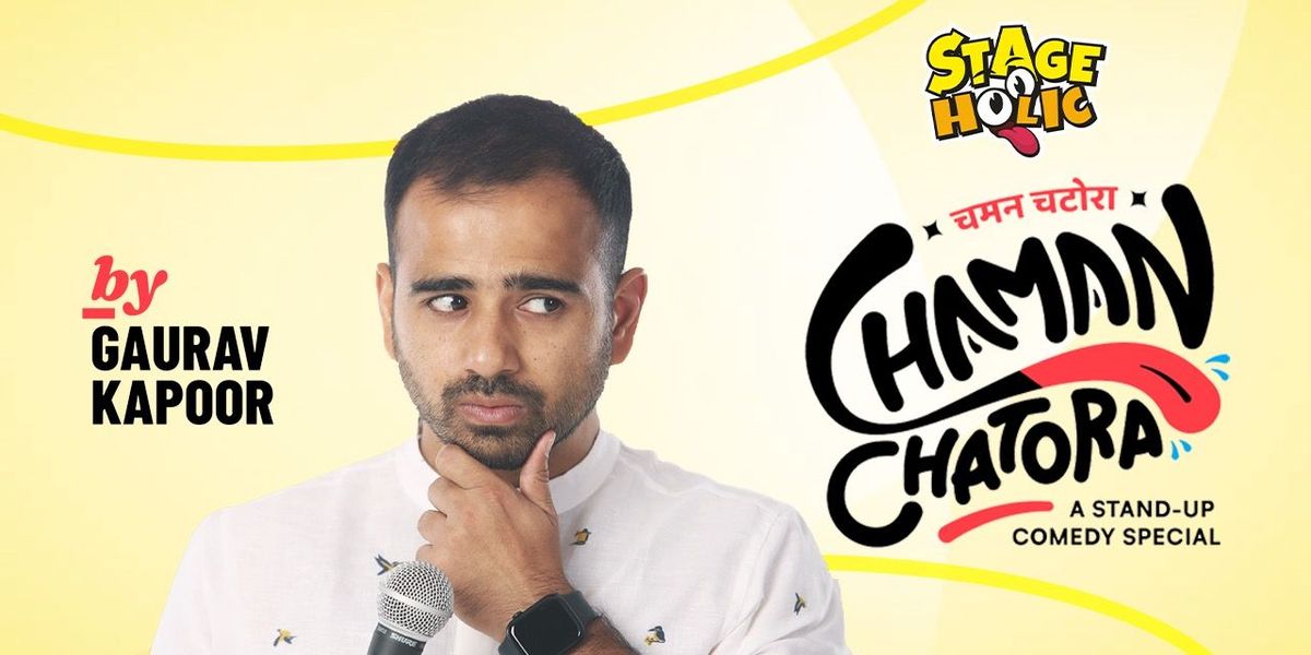 CHAMAN CHATORA - Gaurav Kapoor's Comedy Special