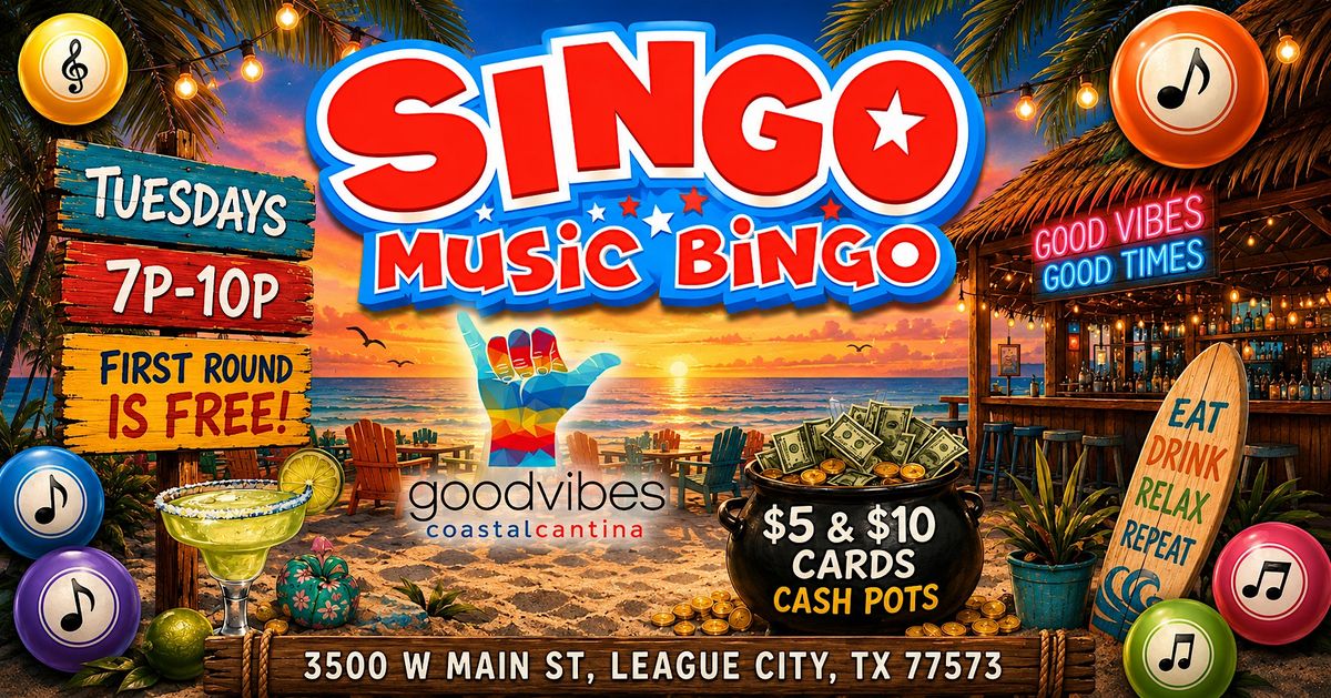 Singo Music Bingo at Good Vibes Coastal Cantina - League City, TX
