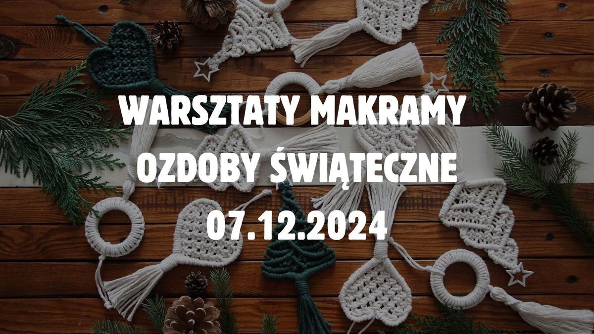 Warsztat makramy - ozdoby \u015bwi\u0105teczne