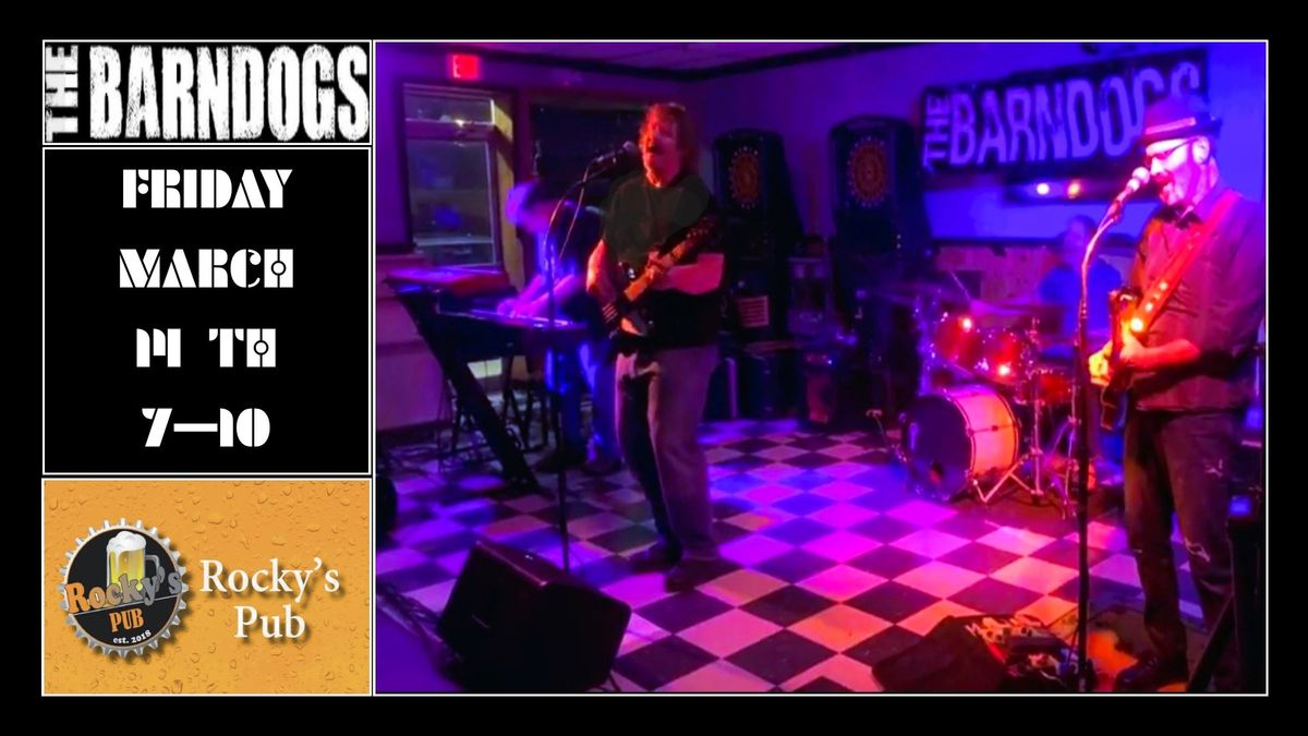 The Barndogs at Rocky's Pub Friday March 14th 7PM!