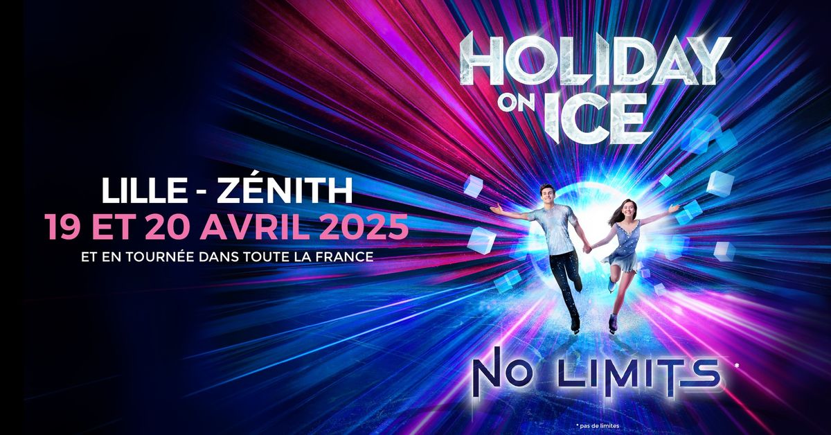 Holiday on ice \u2022 No Limits \u2022 Z\u00e9nith Lille